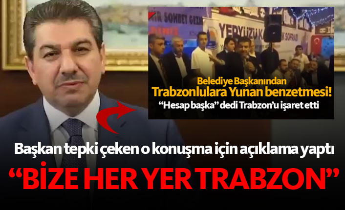 Konuşması olay olmuştu, açıklama yaptı: Bize her yer Trabzon!