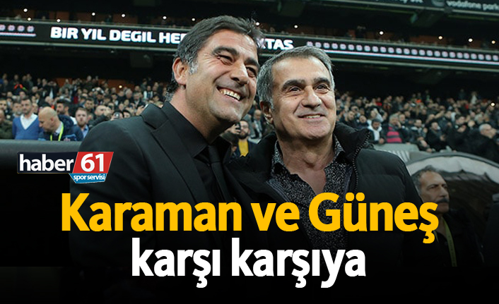 Karaman ile Güneş yeniden karşılaşıyor: Trabzonspor-Beşiktaş öncesi tablo