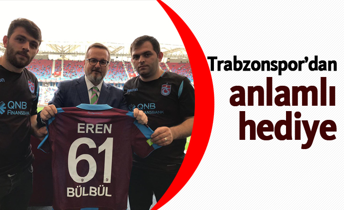 Trabzonspor'dan anlamlı hediye!