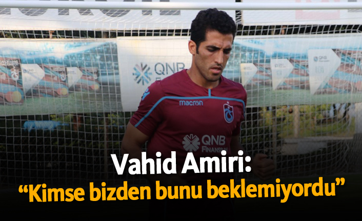 Amiri: "Kimse bizden bunu beklemiyordu..."
