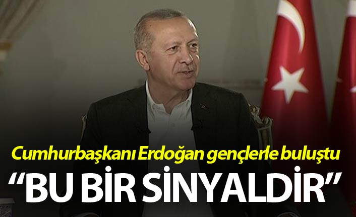 Cumhurbaşkanı Erdoğan: "Bu bir sinyaldir"