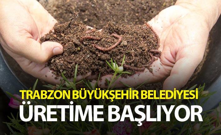 Trabzon Büyükşehir Belediyesi üretime başlıyor
