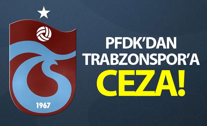 PFDK’dan Trabzonspor’a Beşiktaş Maçı Sonrası 40 Bin TL Ceza.