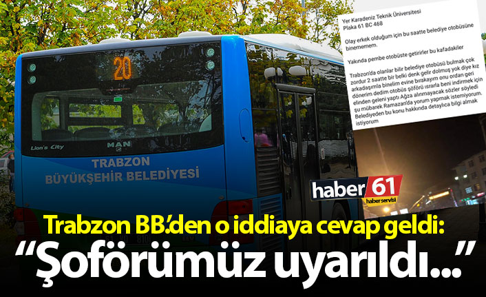 Trabzon BB.'den o iddialara cevap: "Şoförümüz uyarıldı..."