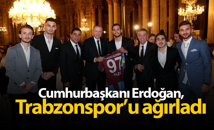 Cumhurbaşkanı Erdoğan, Trabzonspor'u ağırladı!