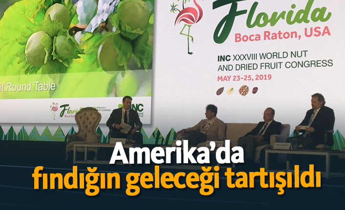 Amerika'da fındığın geleceği tartışıldı!