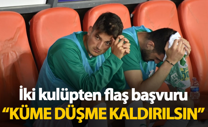 Flaş başvuru! "Küme düşme kaldırılsın..."