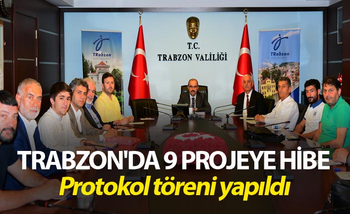 Trabzon'da 9 projeye hibe - Protokol töreni yapıldı