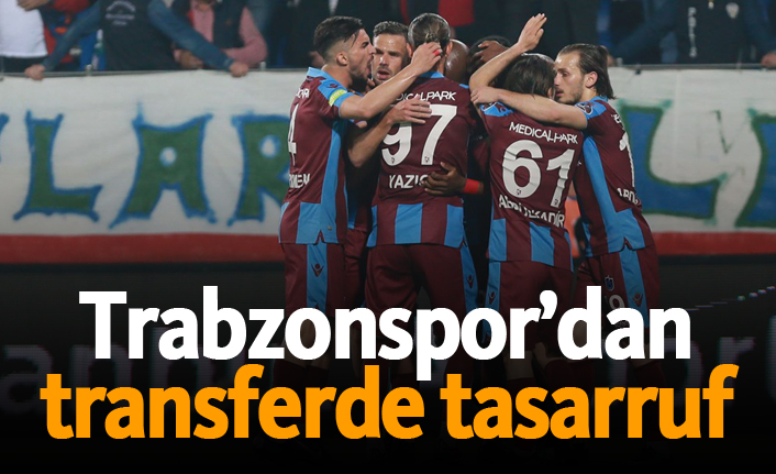 Trabzonspor transferde tasarruf sağlıyor!