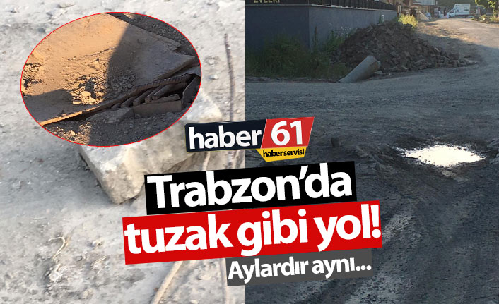 Trabzon’da tuzak gibi yol! Aylardır aynı…