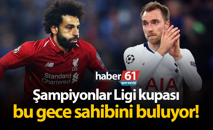 Şampiyonlar Ligi kupası bu gece sahibini buluyor!