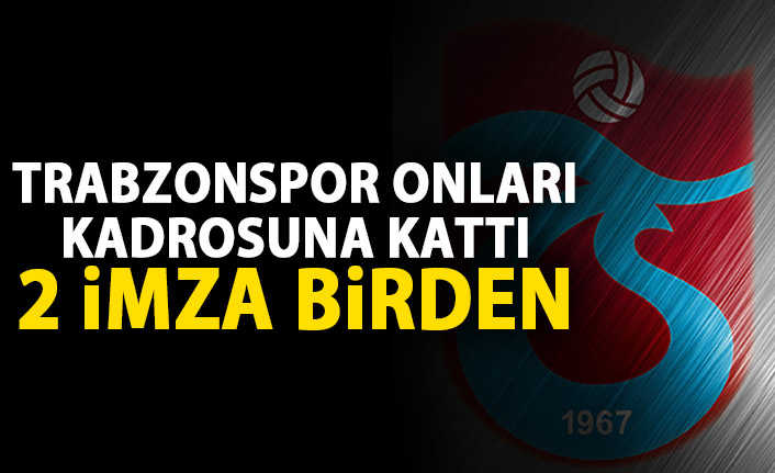 Trabzonspor’da iki imza birden