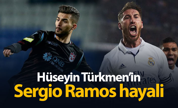Hüseyin Türkmen'in Sergio Ramos hayali