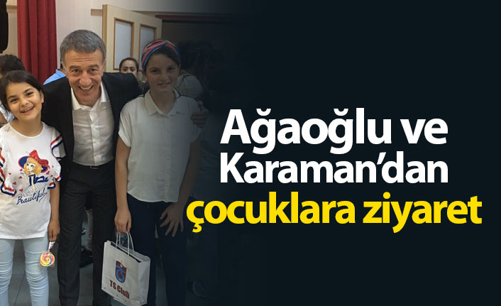 Ağaoğlu ve Karaman'dan çocuklara ziyaret