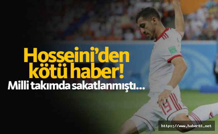 Hosseini'den kötü haber!