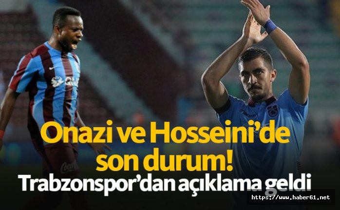 Onazi ve Hosseini'de son durum! Açıklama geldi