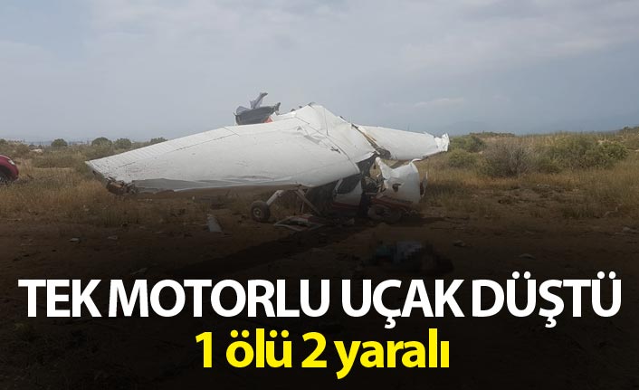 Tek motorlu uçak düştü - 1 ölü 2 yaralı