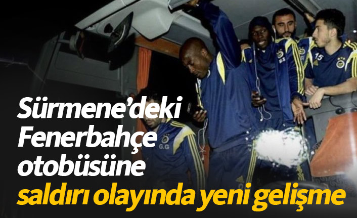 Sürmene'de Fener otobüsüne saldırı olayında yeni gelişme