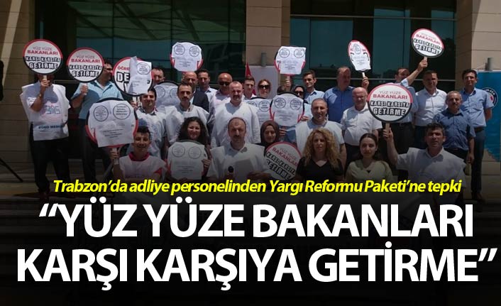 Trabzon’da adliye personelinden Yargı Reformu Paketi’ne tepki