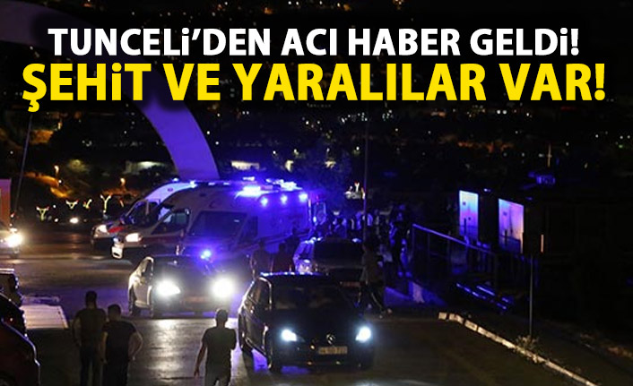 Tunceli'de çatışma! 2 Şehit!