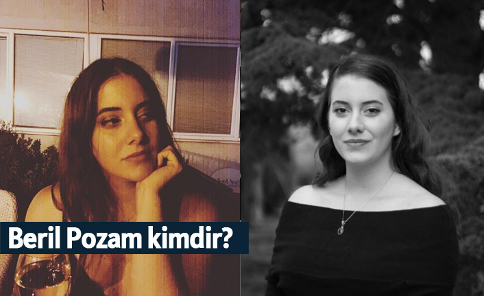Beril Pozam kimdir, nerelidir, kaç yaşındadır?
