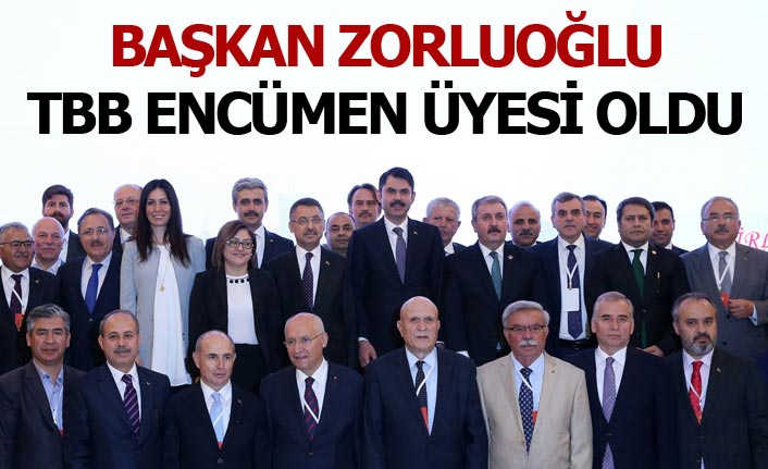 Zorluoğlu, Türkiye Belediyeler Birliği encümen üyeliğine seçildi