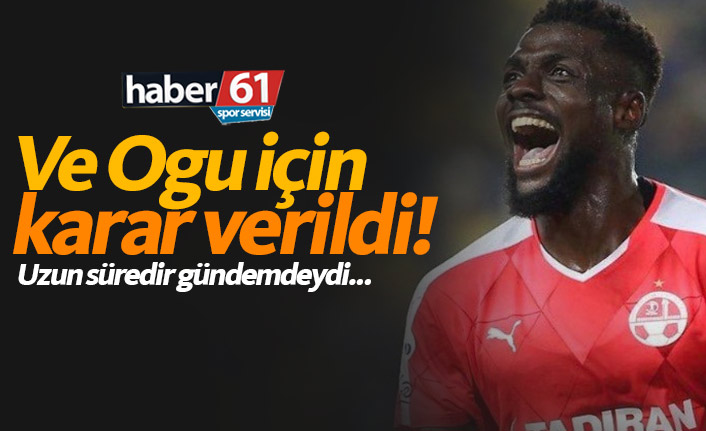Trabzonspor’da Ogu için karar verildi