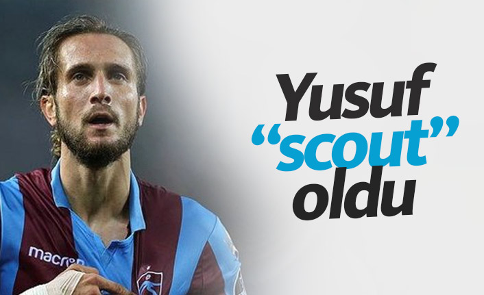 Yusuf Yazıcı "scout" oldu