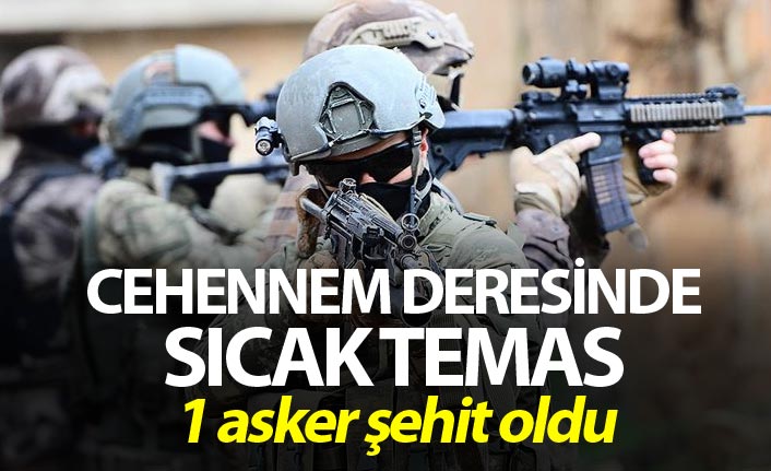 Cehennem Deresinde sıcak temas - 1 Şehit