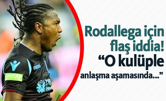 Rodallega için flaş gelişme! "O kulüple anlaşma aşamasında..."