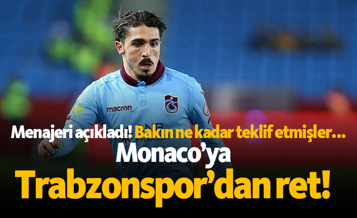 Monaco’ya Trabzonspor’dan ret!