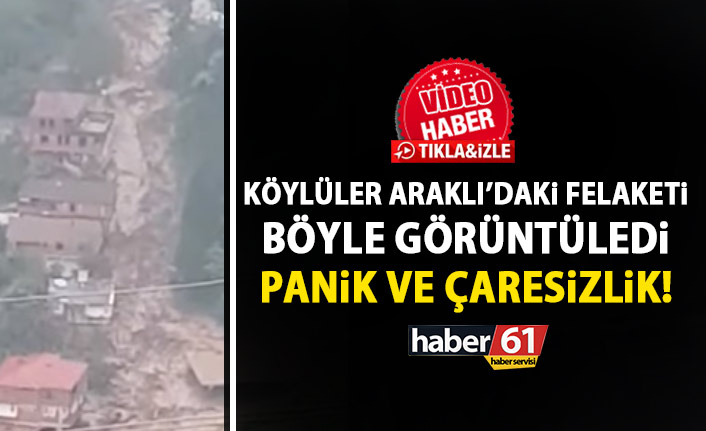 Araklı'daki felaket ilk anları böyle görüntülendi!