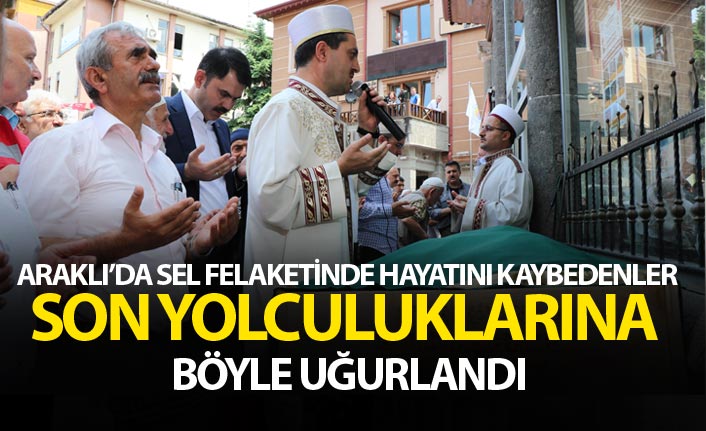 Araklı'da selde hayatını kaybedenler toprağa veriliyor