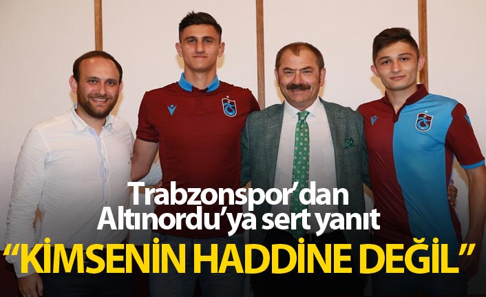 Trabzonspor'dan Altınordu'ya sert tepki