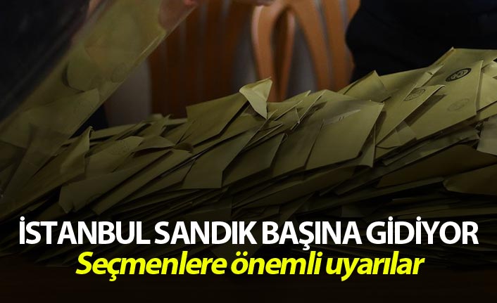 İstanbul seçmeni yarın sandık başına gidecek