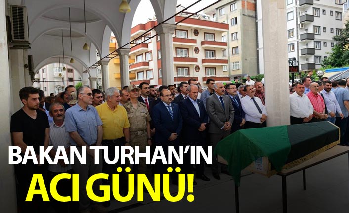 Trabzonlu Bakan Turhan'ın acı günü