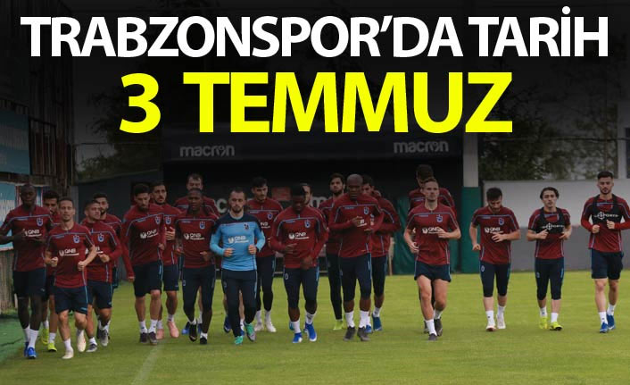 Trabzonspor 3 temmuzda toplanıyor