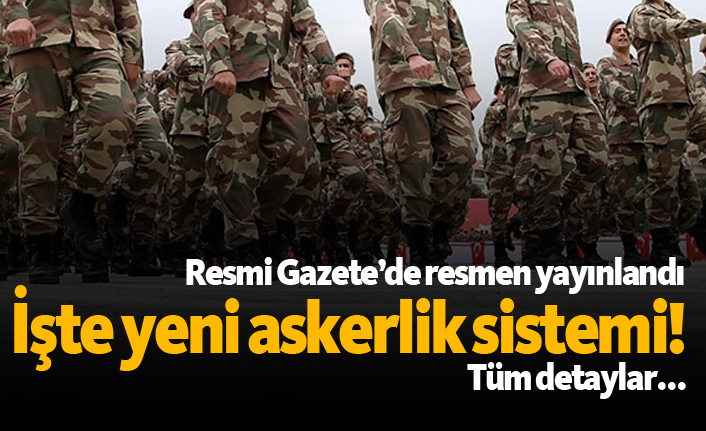 Askerlik kaç ay olacak?