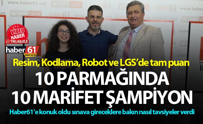 Trabzon'da 10 parmağında 10 marifet şampiyon