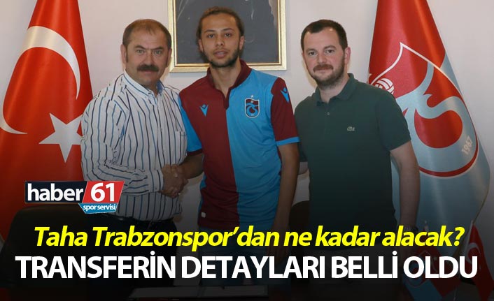 Trabzonspor Taha transferinin detaylarını açıkladı
