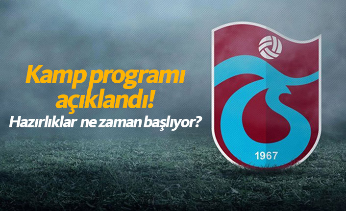 Trabzonspor'un kamp programı açıklandı