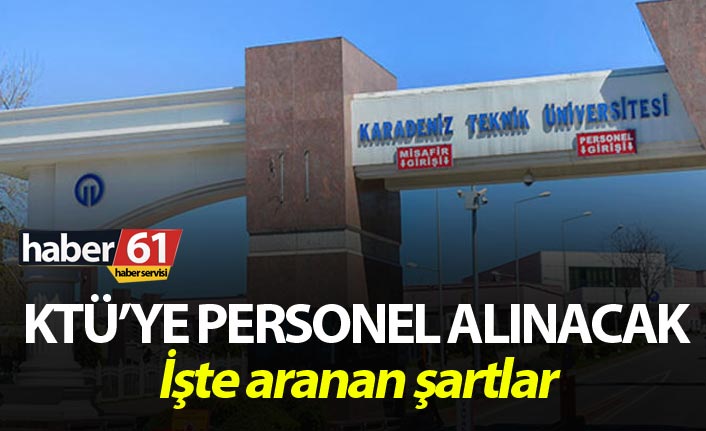 KTÜ’ye 22 Personel alınacak