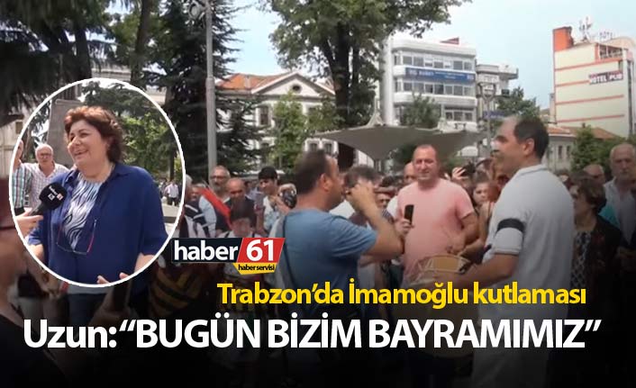 Trabzon'da İmamoğlu kutlaması