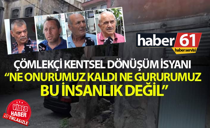 Çömlekçi'de kentsel dönüşüm tepkisi! 28.06.2019