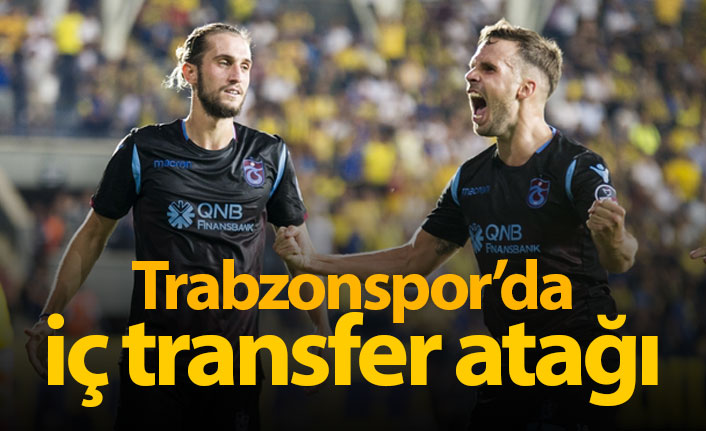 Trabzonspor'da iç transfer atağı!