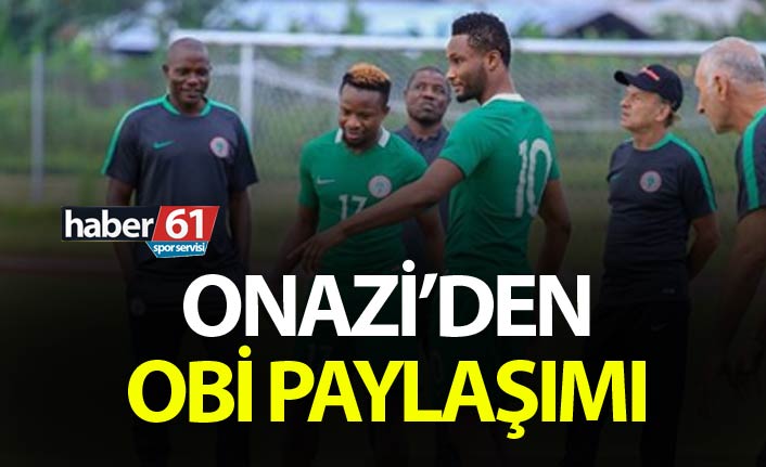 Onazi'den Obi paylaşımı