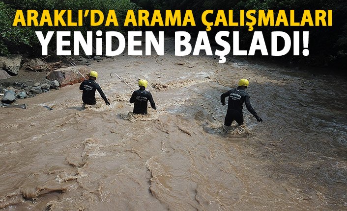 Araklı'da aramalar yeniden başladı!
