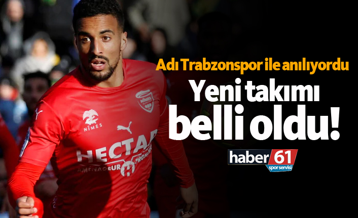 Adı Trabzonspor ile anılıyordu! Yeni takımı belli oldu!