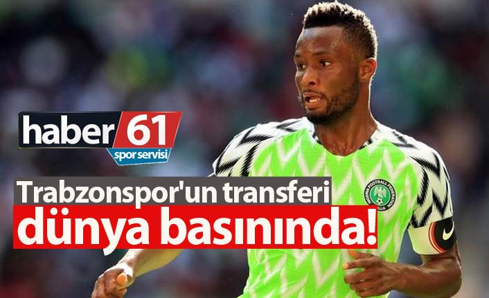 Trabzonspor'un Mikel transferi dünya basınında!