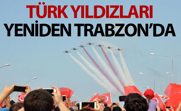 Türk Yıldızları yeniden Trabzon'da